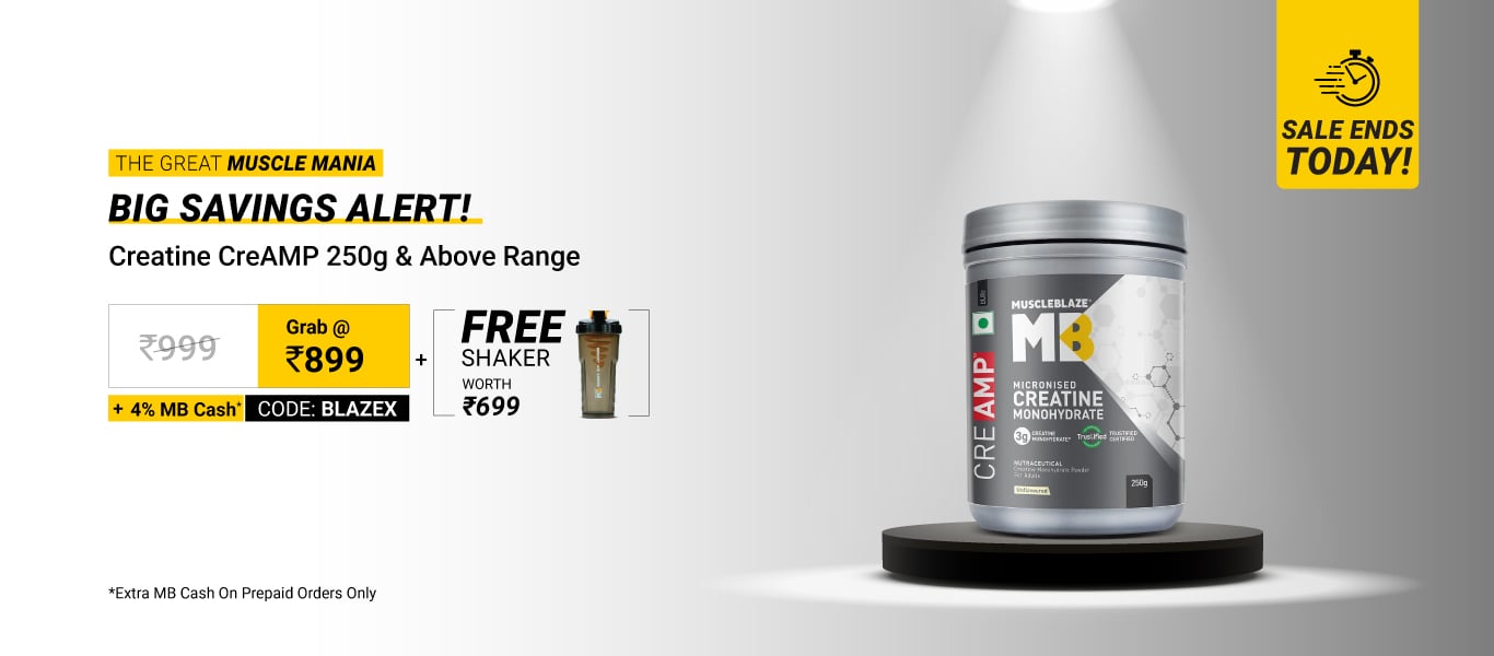 Sale Ends Today: 250g & above Creatine CreAMP @ 899 using BLAZEX + Free Shaker + 4% MB Cash